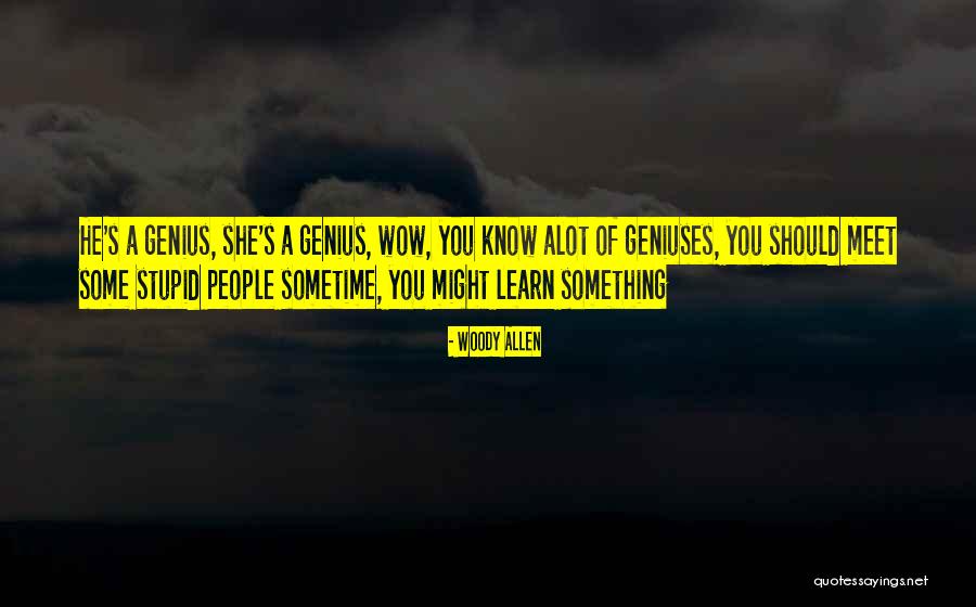 Should Learn Something Quotes By Woody Allen Should Learn Something Quotes By Woody Allen