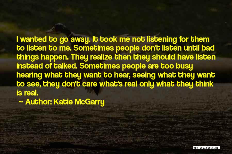 Should Not Care Quotes By Katie McGarry