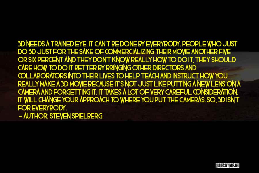 Should Not Care Quotes By Steven Spielberg