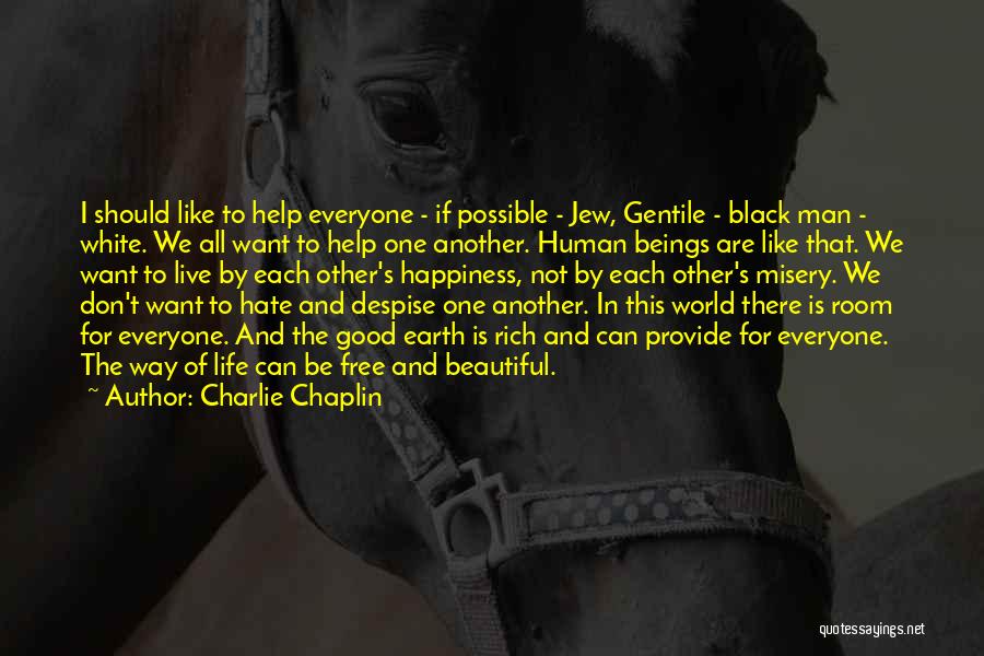 Should Not Hate Quotes By Charlie Chaplin