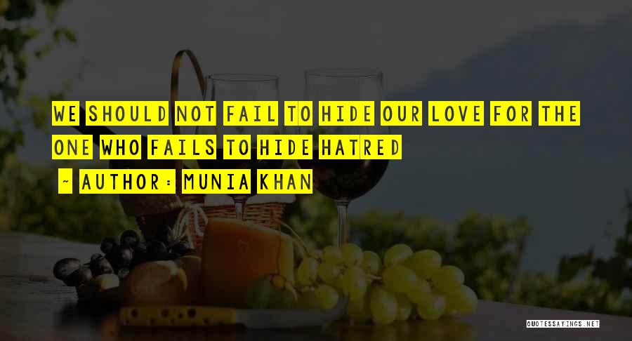 Should Not Hate Quotes By Munia Khan