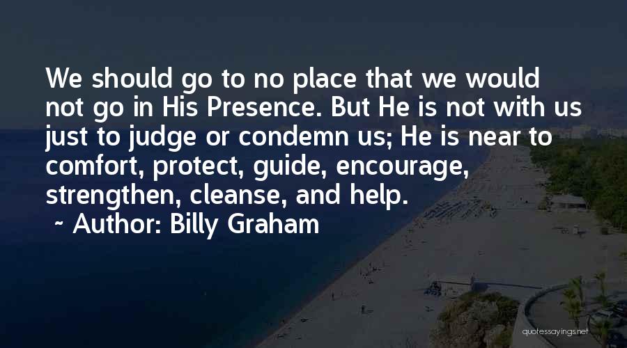 Should Not Judge Quotes By Billy Graham