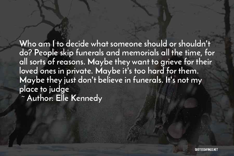 Should Not Judge Quotes By Elle Kennedy