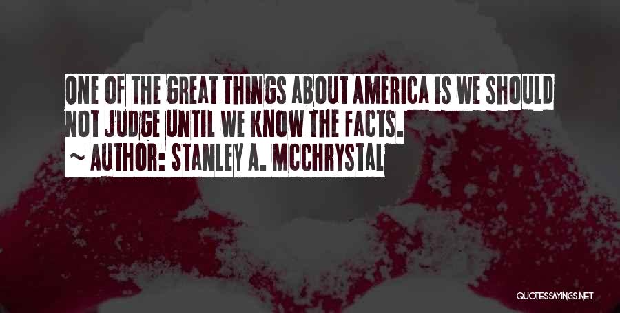 Should Not Judge Quotes By Stanley A. McChrystal