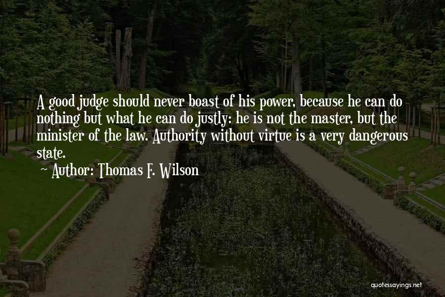 Should Not Judge Quotes By Thomas F. Wilson