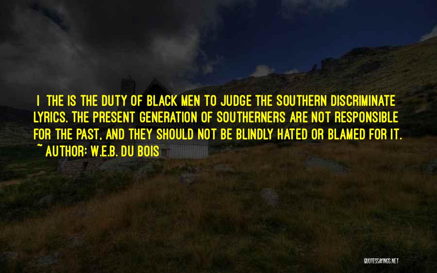 Should Not Judge Quotes By W.E.B. Du Bois