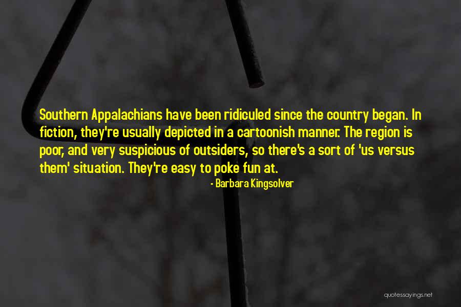 Should Not Poke Fun Quotes By Barbara Kingsolver Should Not Poke Fun Quotes By Barbara Kingsolver
