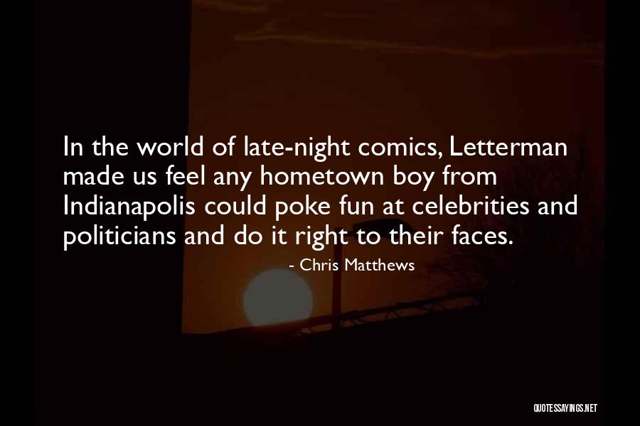 Should Not Poke Fun Quotes By Chris Matthews Should Not Poke Fun Quotes By Chris Matthews