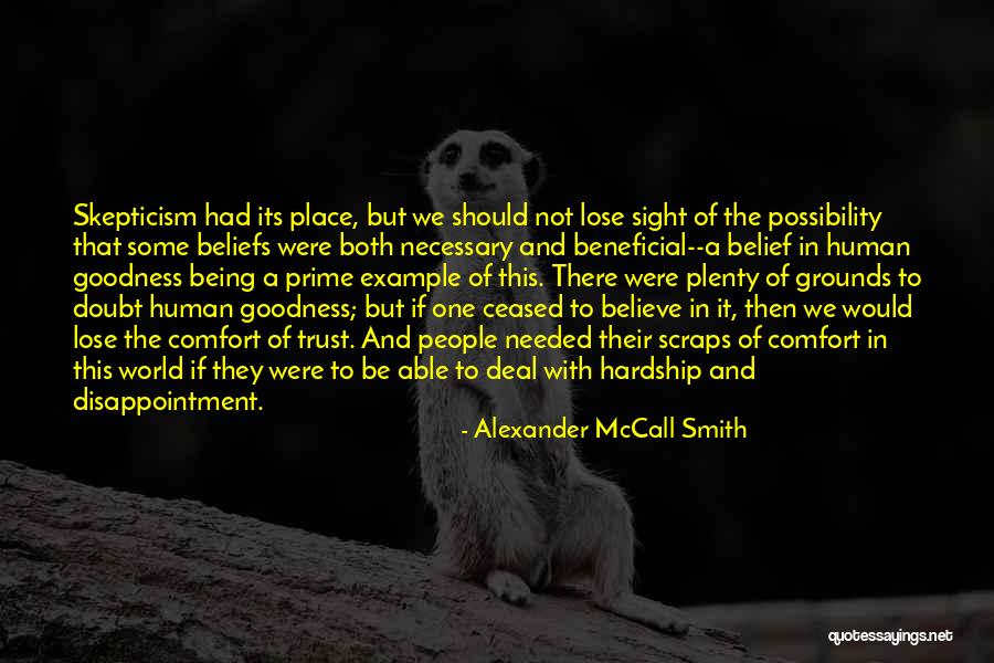 Should Not Trust Quotes By Alexander McCall Smith Should Not Trust Quotes By Alexander McCall Smith