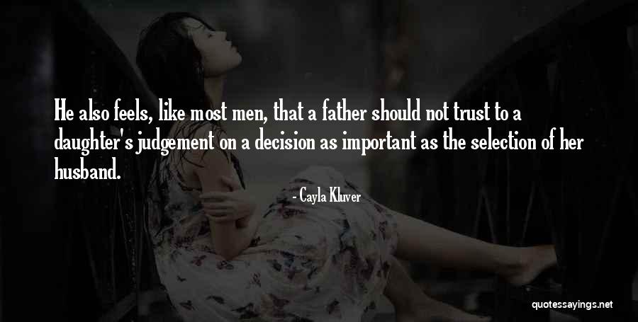 Should Not Trust Quotes By Cayla Kluver Should Not Trust Quotes By Cayla Kluver