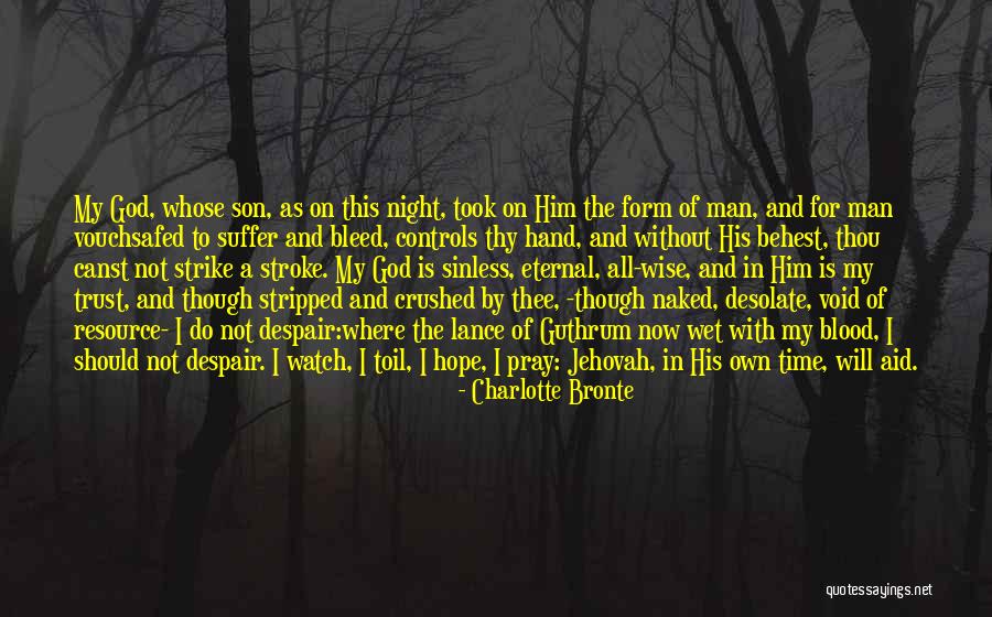 Should Not Trust Quotes By Charlotte Bronte Should Not Trust Quotes By Charlotte Bronte