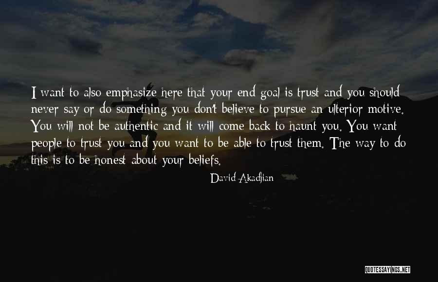 Should Not Trust Quotes By David Akadjian Should Not Trust Quotes By David Akadjian