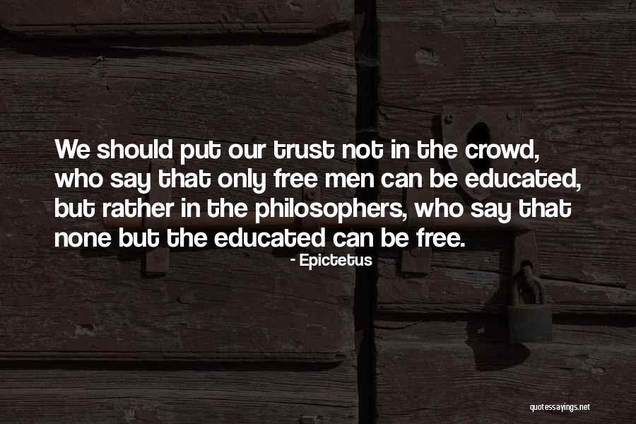 Should Not Trust Quotes By Epictetus Should Not Trust Quotes By Epictetus