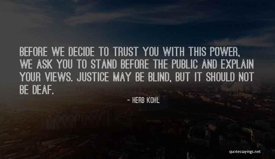 Should Not Trust Quotes By Herb Kohl Should Not Trust Quotes By Herb Kohl