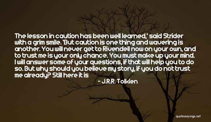 Should Not Trust Quotes By J.R.R. Tolkien Should Not Trust Quotes By J.R.R. Tolkien