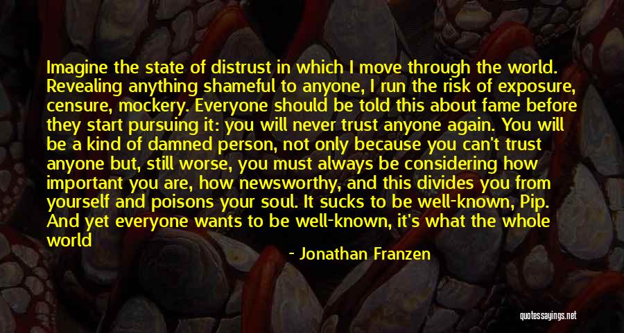 Should Not Trust Quotes By Jonathan Franzen Should Not Trust Quotes By Jonathan Franzen