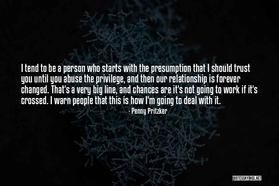 Should Not Trust Quotes By Penny Pritzker Should Not Trust Quotes By Penny Pritzker