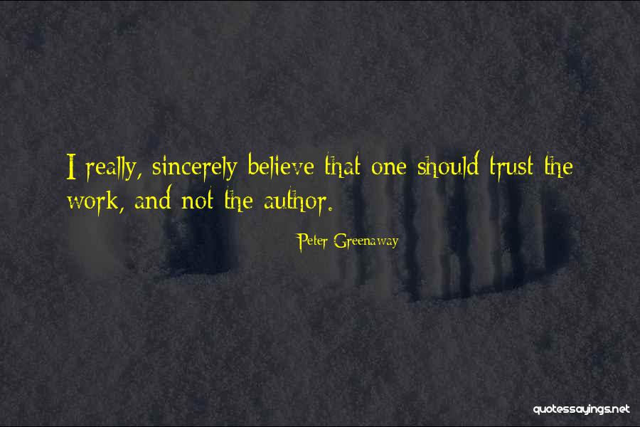 Should Not Trust Quotes By Peter Greenaway Should Not Trust Quotes By Peter Greenaway