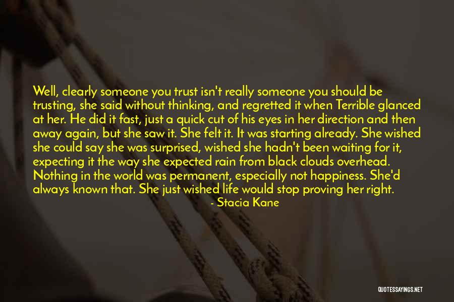 Should Not Trust Quotes By Stacia Kane Should Not Trust Quotes By Stacia Kane