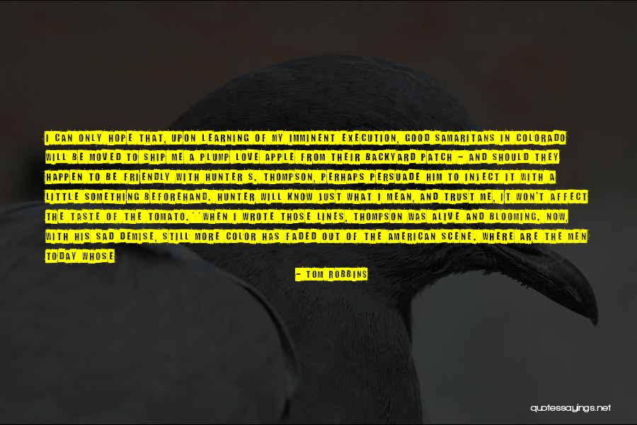 Should Not Trust Quotes By Tom Robbins Should Not Trust Quotes By Tom Robbins
