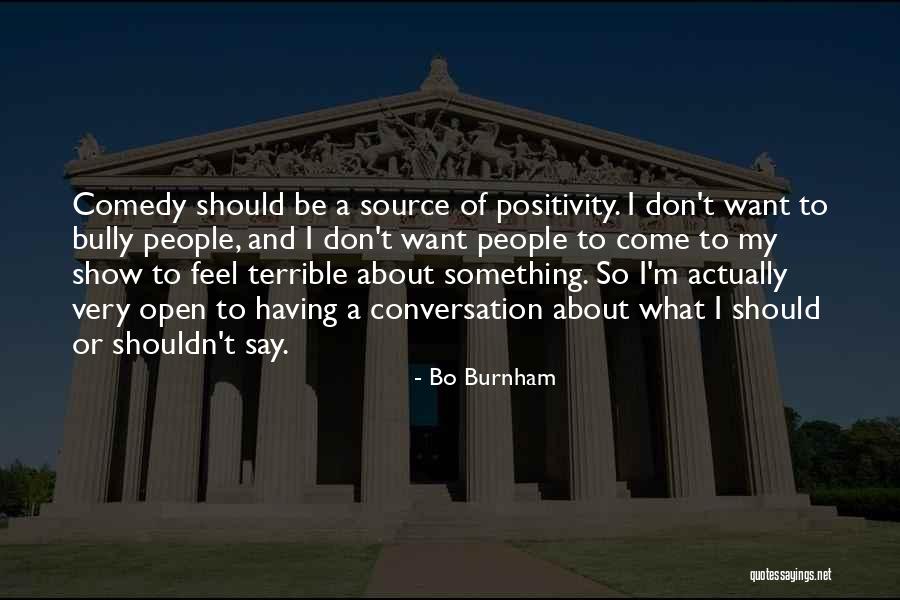 Should Or Shouldn't Quotes By Bo Burnham