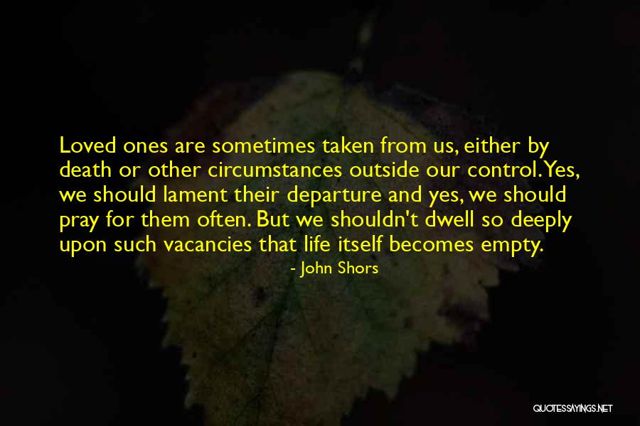 Should Or Shouldn't Quotes By John Shors