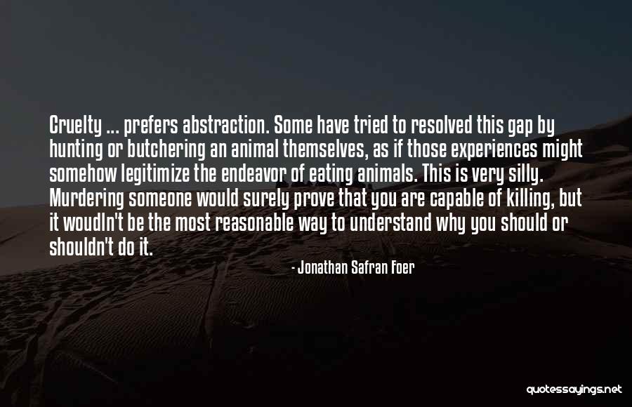 Should Or Shouldn't Quotes By Jonathan Safran Foer Should Or Shouldn't Quotes By Jonathan Safran Foer