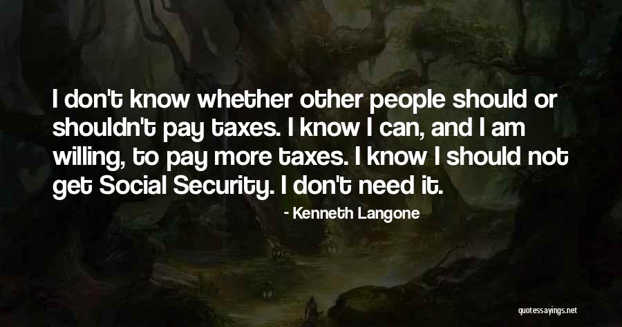 Should Or Shouldn't Quotes By Kenneth Langone