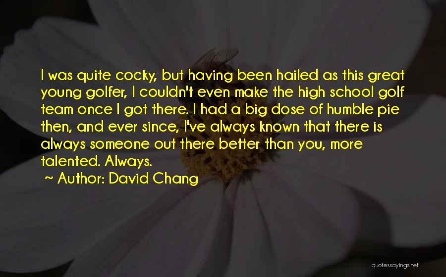 Should Ve Known Better Quotes By David Chang