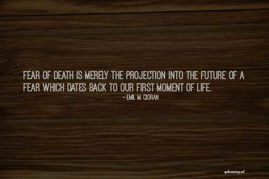 Should We Fear Death Philosophy Quotes By Emil M. Cioran Should We Fear Death Philosophy Quotes By Emil M. Cioran