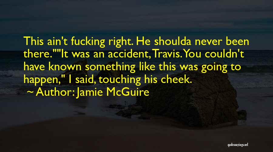 Shoulda Known Quotes By Jamie McGuire