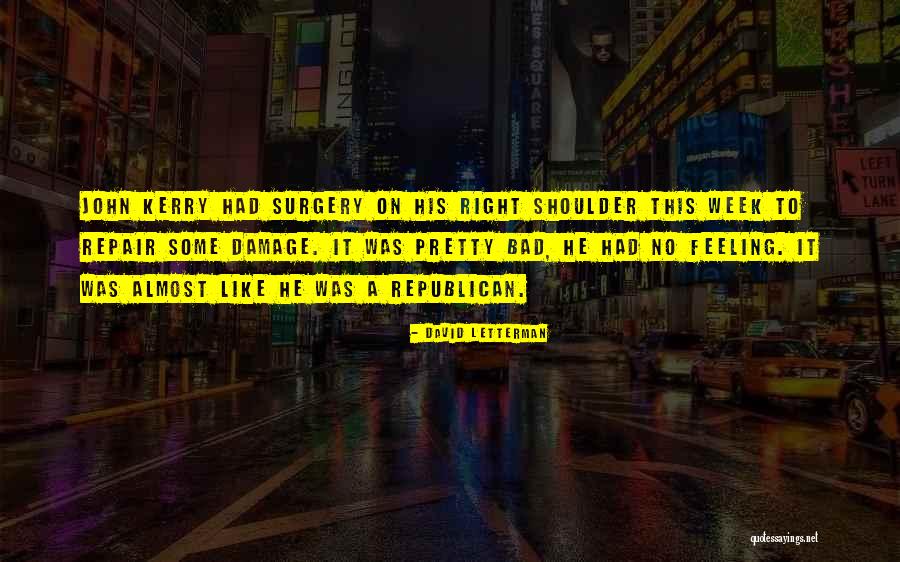 Shoulder Surgery Quotes By David Letterman Shoulder Surgery Quotes By David Letterman