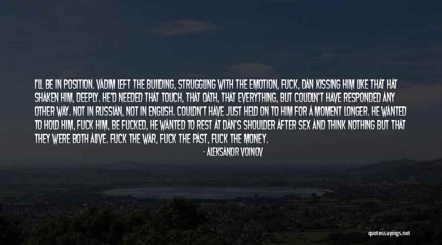Shoulder To Rest On Quotes By Aleksandr Voinov Shoulder To Rest On Quotes By Aleksandr Voinov