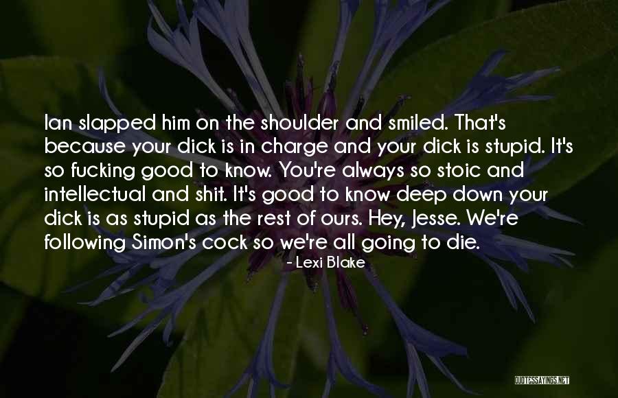 Shoulder To Rest On Quotes By Lexi Blake Shoulder To Rest On Quotes By Lexi Blake
