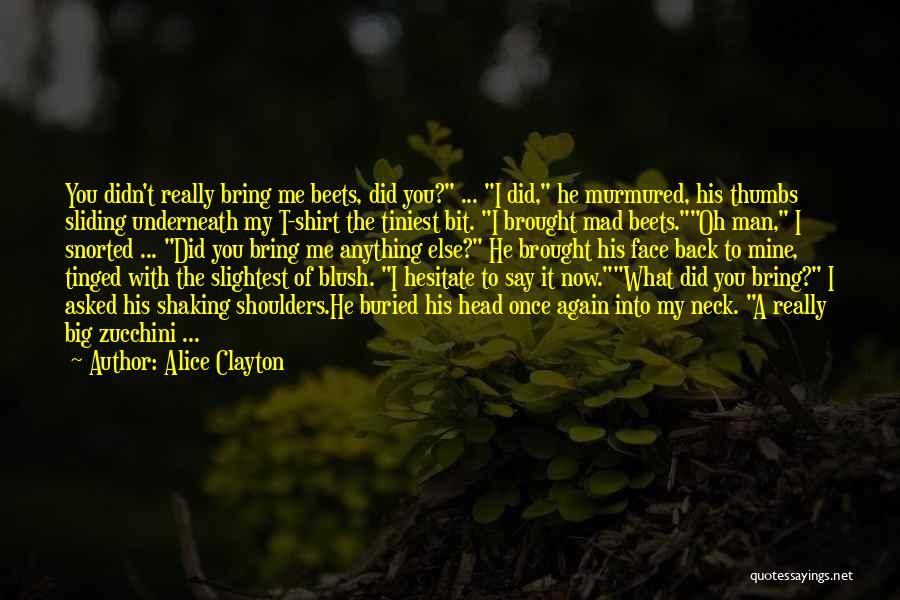 Shoulders Back Quotes By Alice Clayton