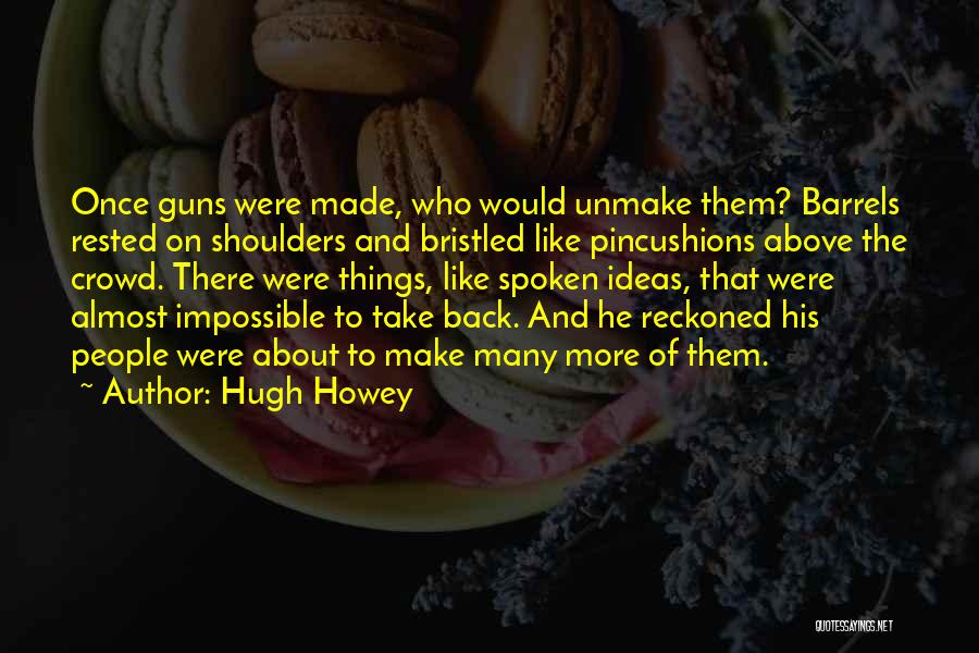 Shoulders Back Quotes By Hugh Howey