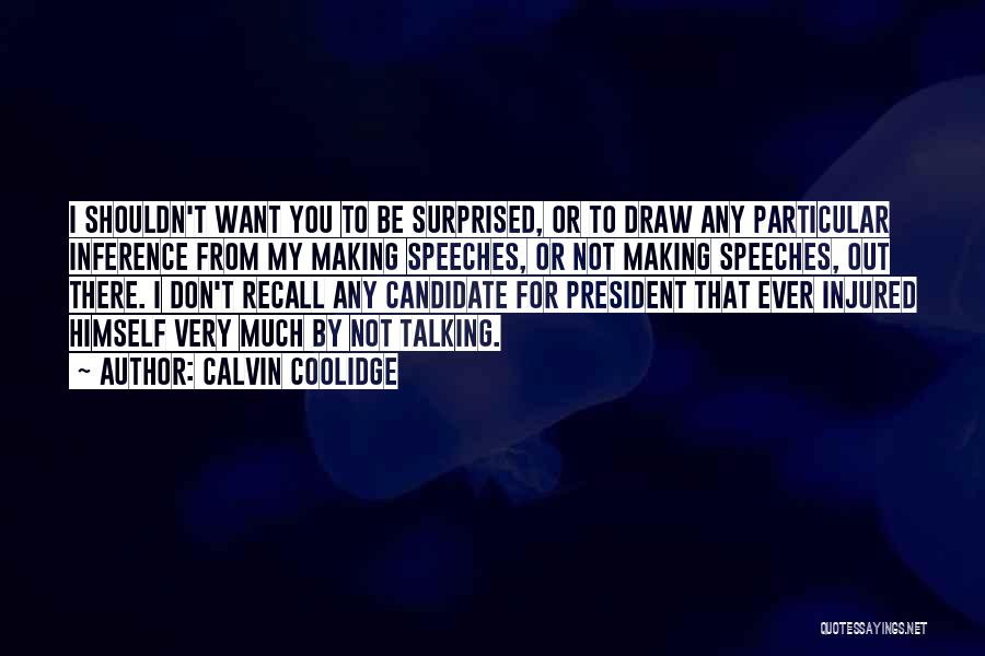 Shouldn't Be Surprised Quotes By Calvin Coolidge