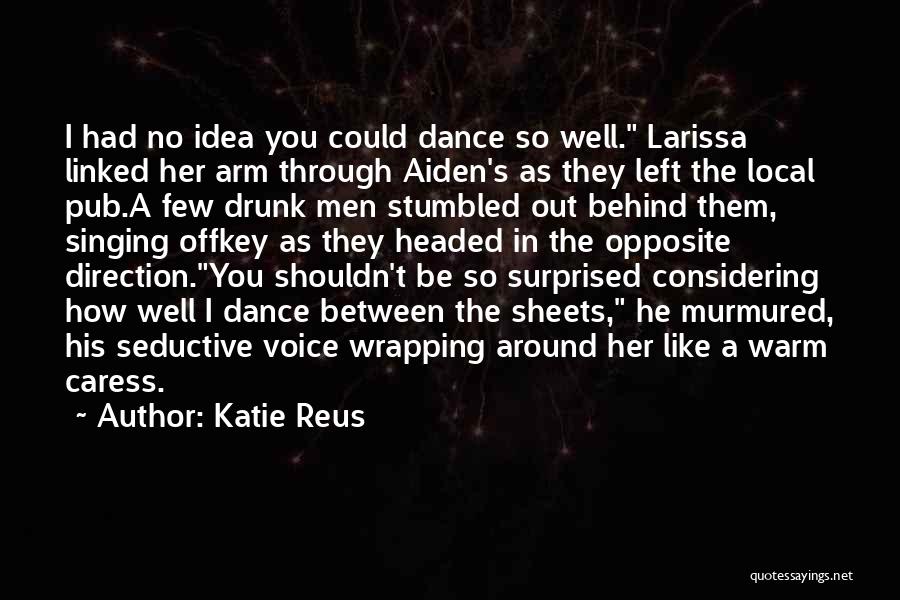 Shouldn't Be Surprised Quotes By Katie Reus