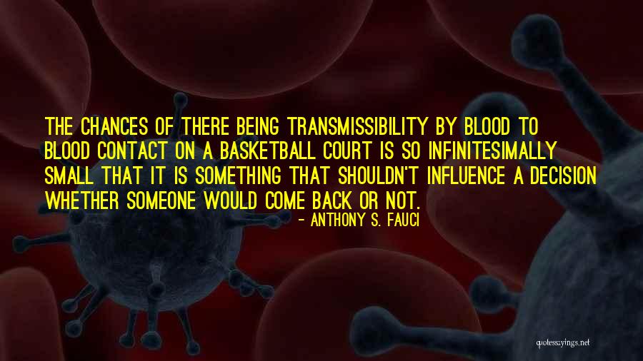 Shouldn't Come Back Quotes By Anthony S. Fauci Shouldn't Come Back Quotes By Anthony S. Fauci