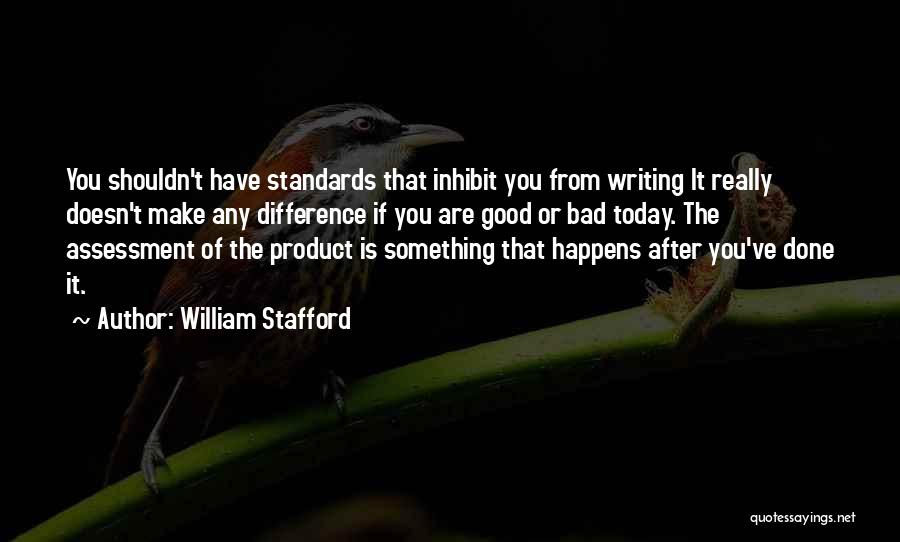 Shouldn't Have Done That Quotes By William Stafford
