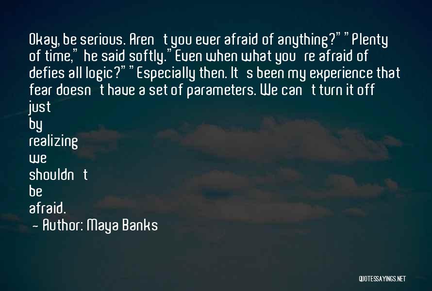 Shouldn't Have Said Anything Quotes By Maya Banks
