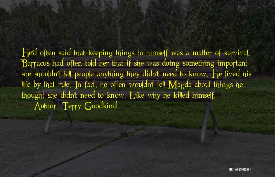 Shouldn't Have Said Anything Quotes By Terry Goodkind