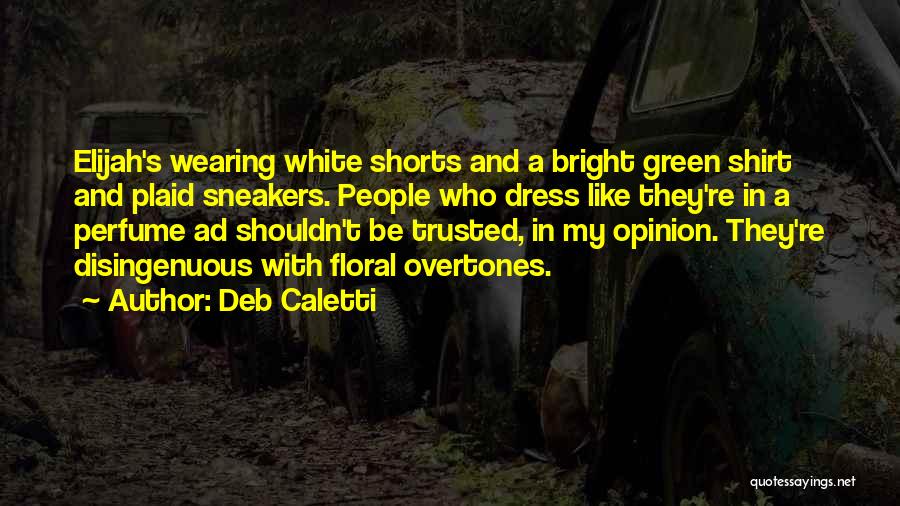 Shouldn't Have Trusted You Quotes By Deb Caletti