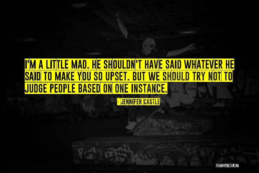 Shouldn't Judge Quotes By Jennifer Castle Shouldn't Judge Quotes By Jennifer Castle
