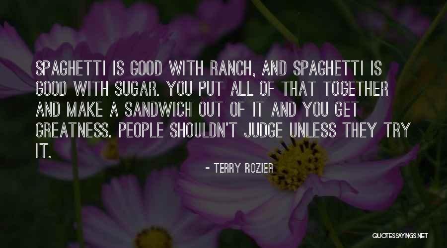 Shouldn't Judge Quotes By Terry Rozier Shouldn't Judge Quotes By Terry Rozier