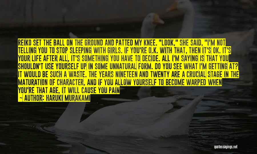 Shouldn't Love You Quotes By Haruki Murakami