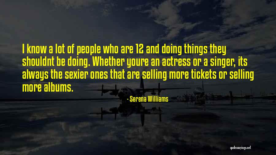Shouldnt Quotes By Serena Williams Shouldnt Quotes By Serena Williams