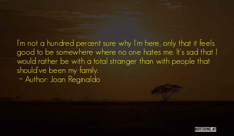 Should've Been Me Quotes By Joan Reginaldo