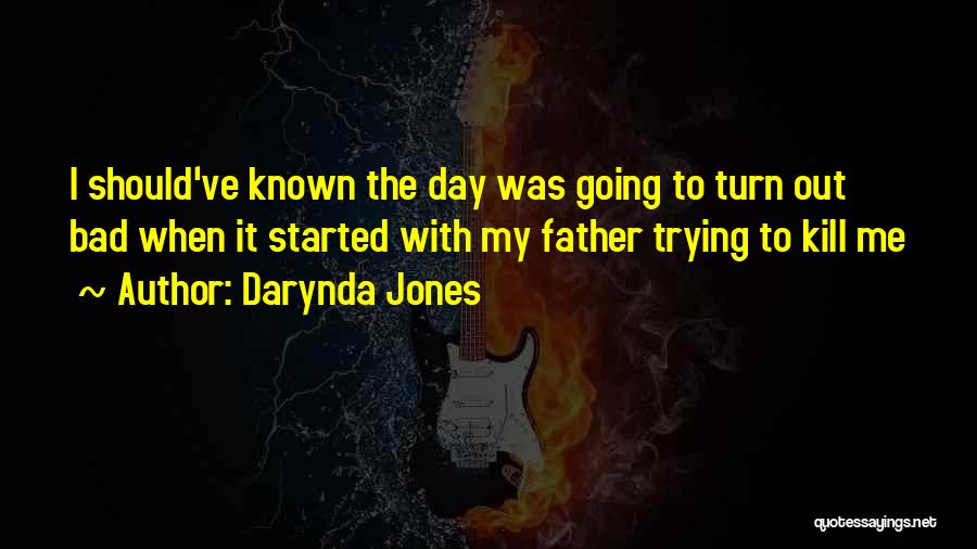 Should've Known Quotes By Darynda Jones