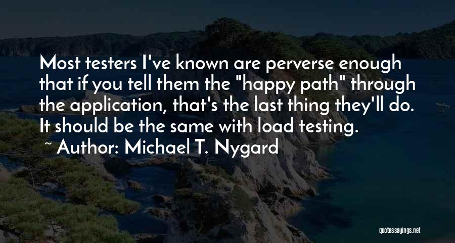 Should've Known Quotes By Michael T. Nygard